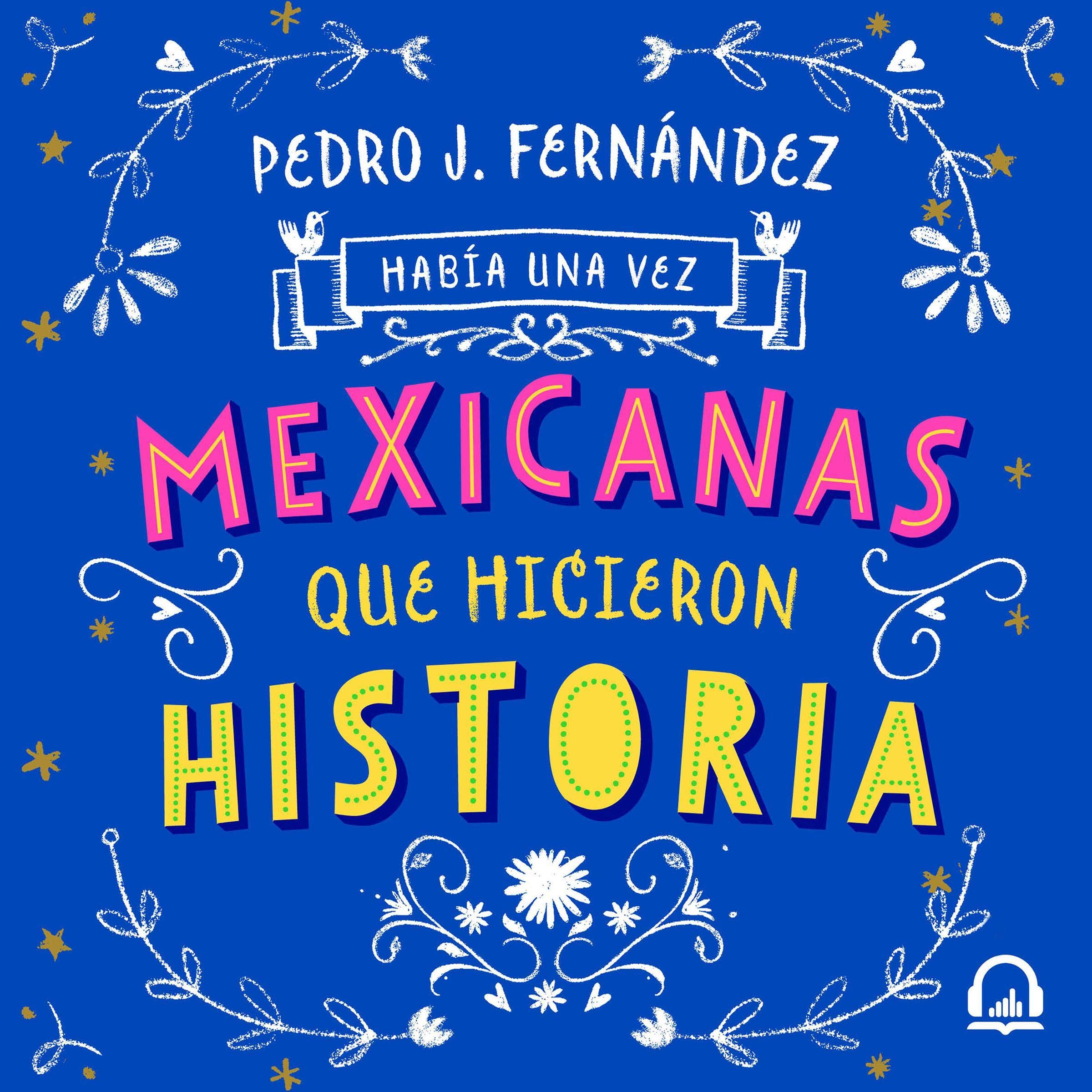 Buy Había una vez mexicanas que hicieron historia [There Were Once