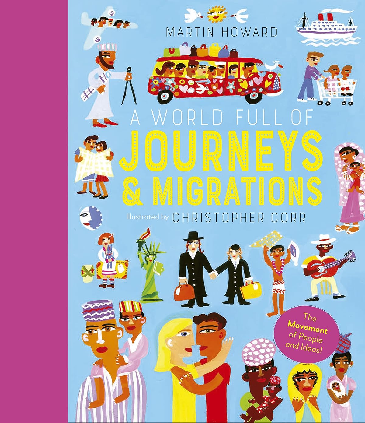 A World Full Of Journeys And Migrations: Over 50 stories of human migration