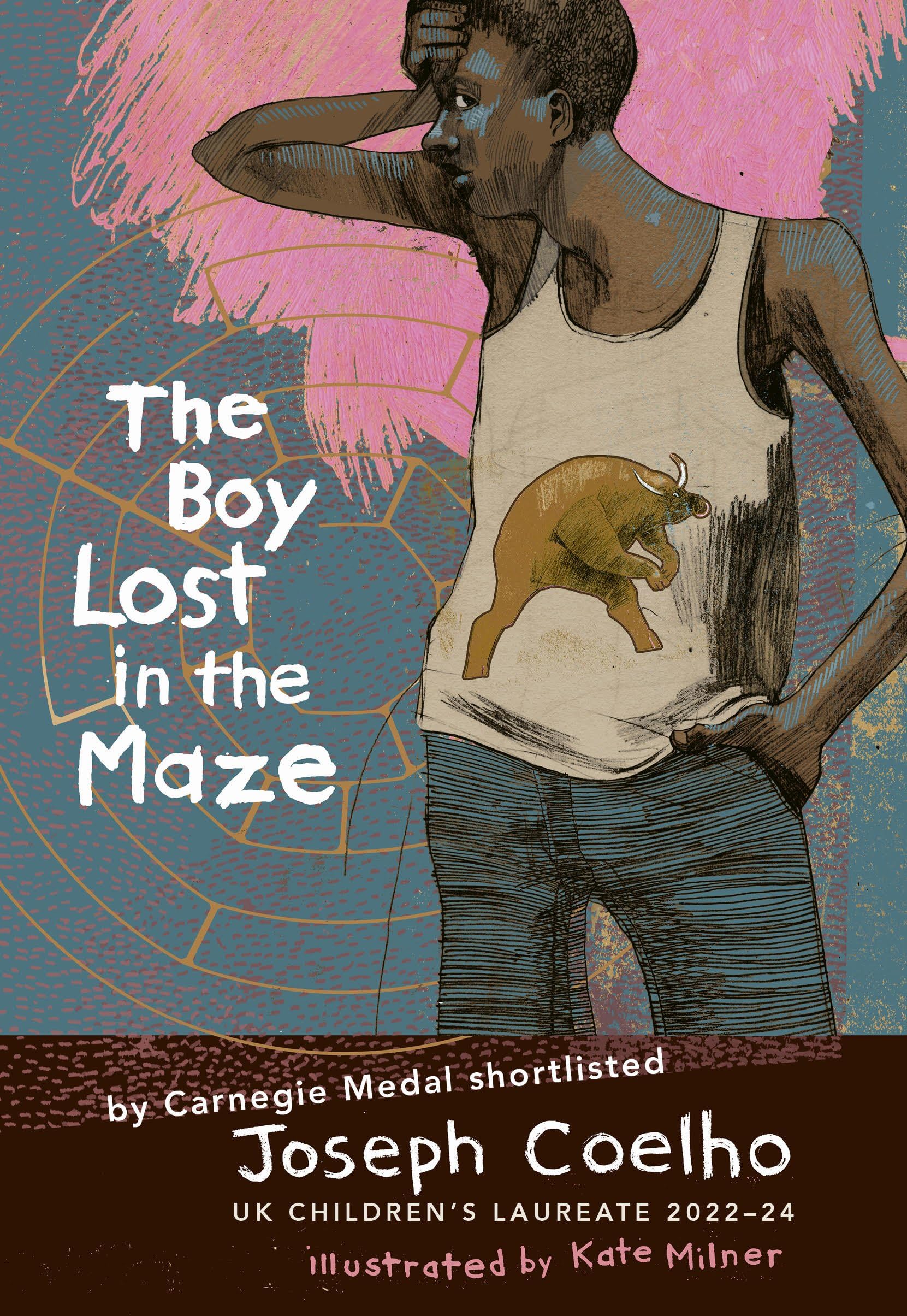 The Boy Lost in the Maze - WINNER OF THE YOTO CARNEGIE 2024 MEDAL FOR WRITING