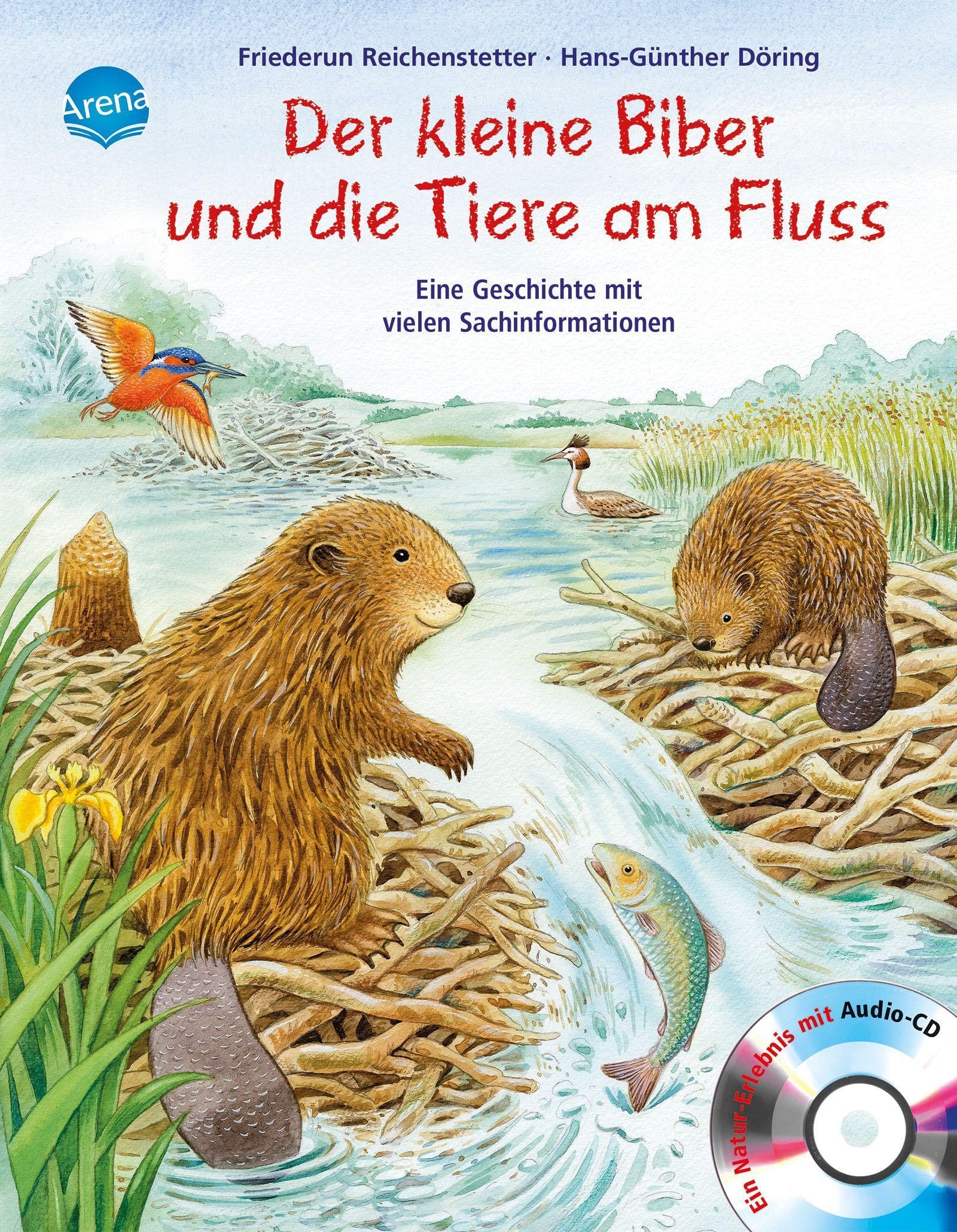 Der kleine Biber und die Tiere am Fluss: Eine Geschichte mit vielen Sachinformationen