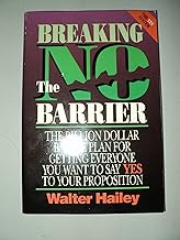 Breaking the No Barrier: The Billion Dollar Battle Plan Battle Plan for Getting to Yes