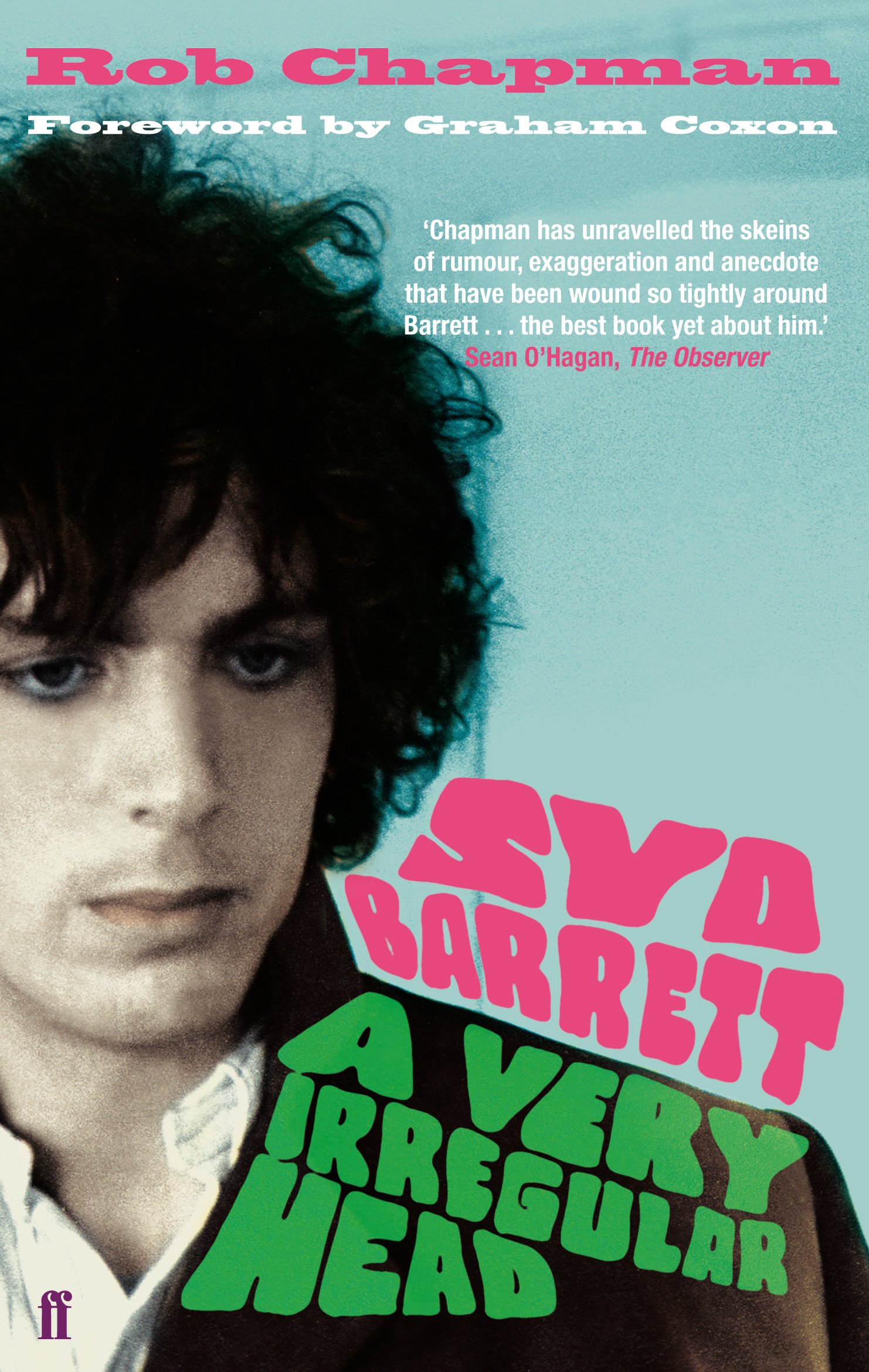Syd Barrett A Very Irregular Head by Rob Chapman PAPERBACK 9780571238552