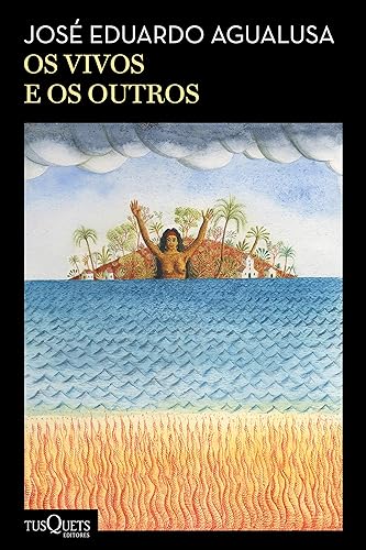 Os vivos e os outros: (Biblioteca José Eduardo Agualusa)