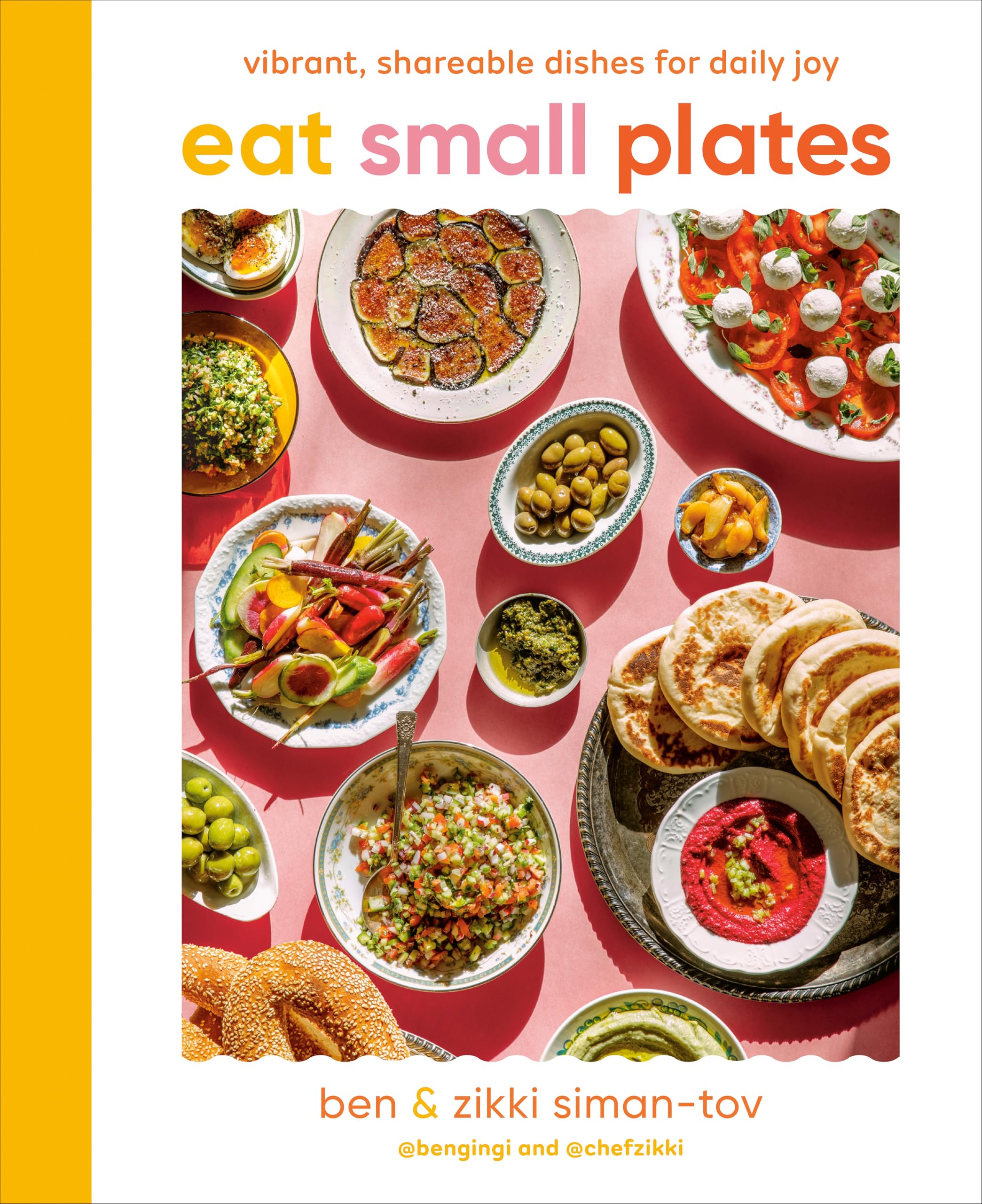 Bengingi Kochbuch Eat Small Plates: Vibrant, Shareable Dishes for Daily Joy