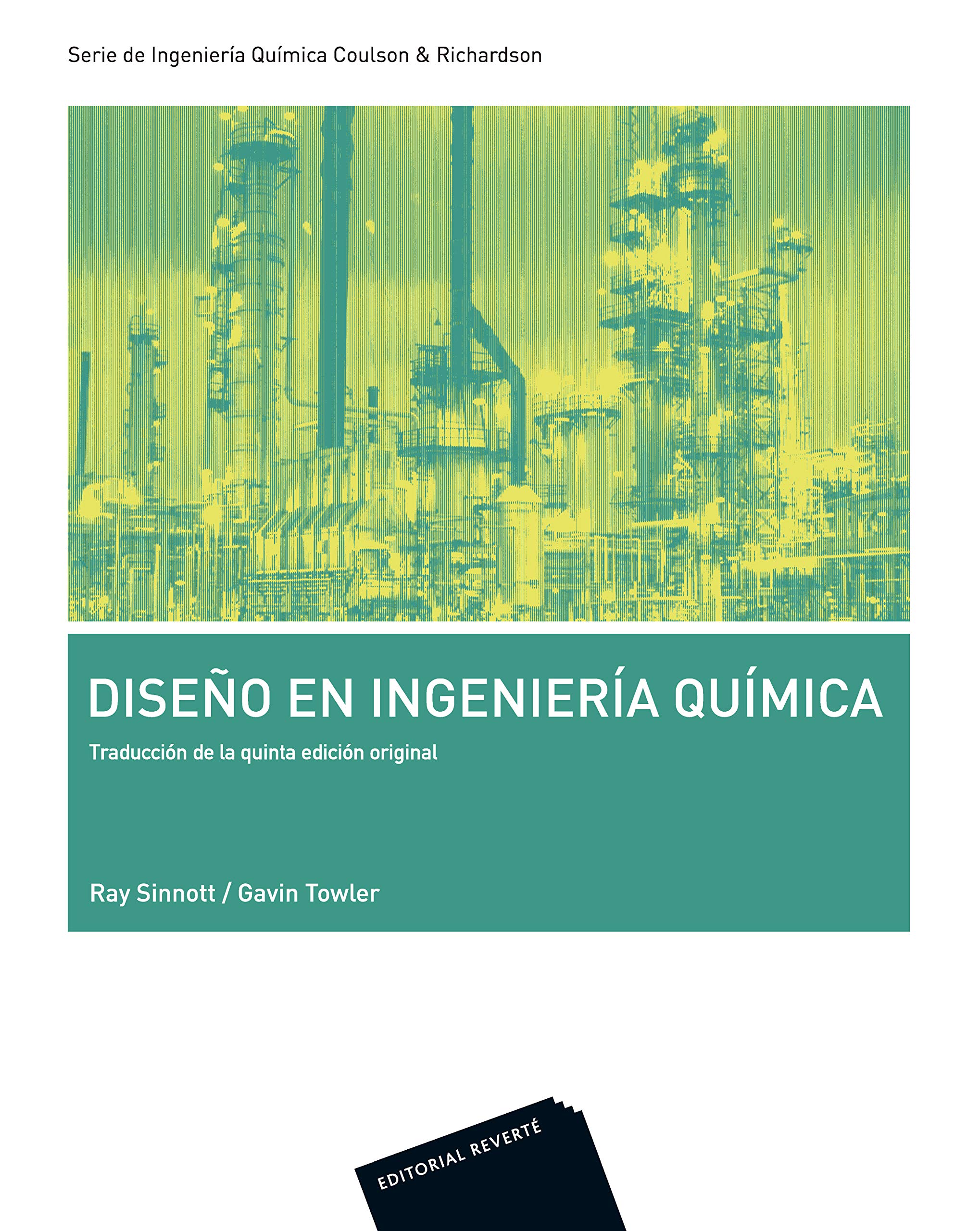 Diseño en ingeniería química: Serie Ingeniería Química Coulson & Richardson (Spanish Edition)