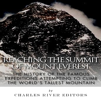 Reaching the Summit of Mount Everest Audiobook by Charles River Editors episode artwork