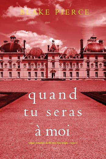 Quand tu seras à moi (Roman à mystère du FBI avec Finn Wright – Tome 1)