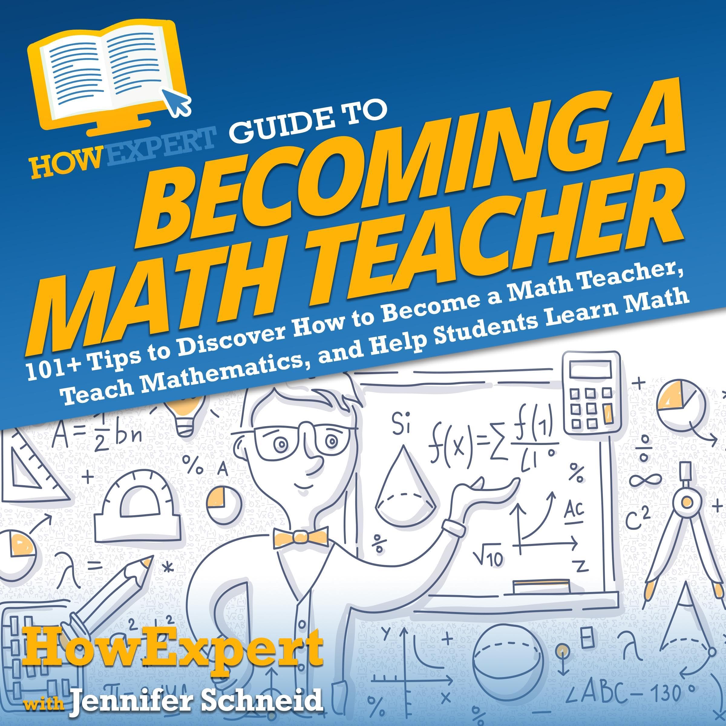 HowExpert Guide to Becoming a Math Teacher