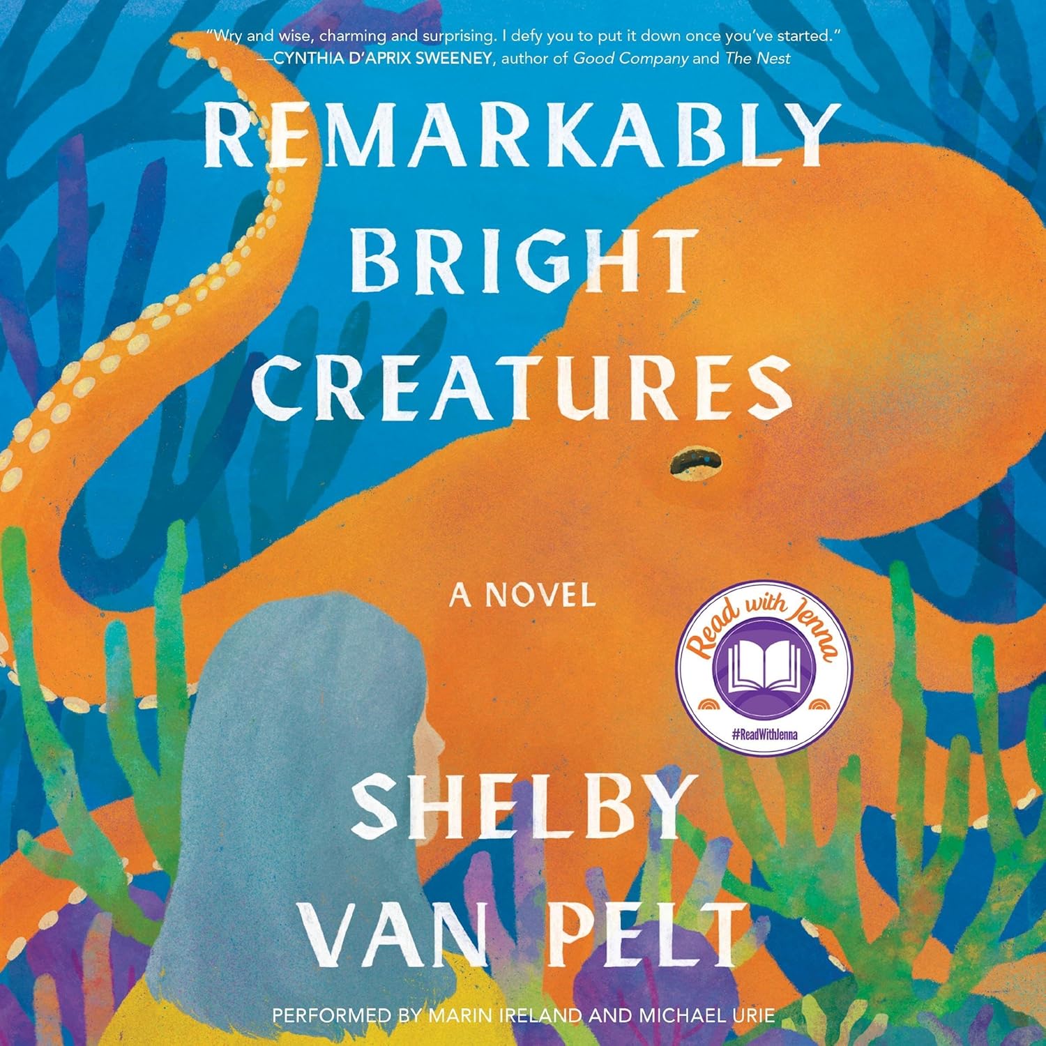 Remarkably Bright Creatures Audiobook: NYT Bestseller by Shelby Van Pelt, Narrated by Marin Ireland & Michael Urie