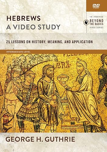 Hebrews, A Video Study: 26 Lessons on History, Meaning, and Application