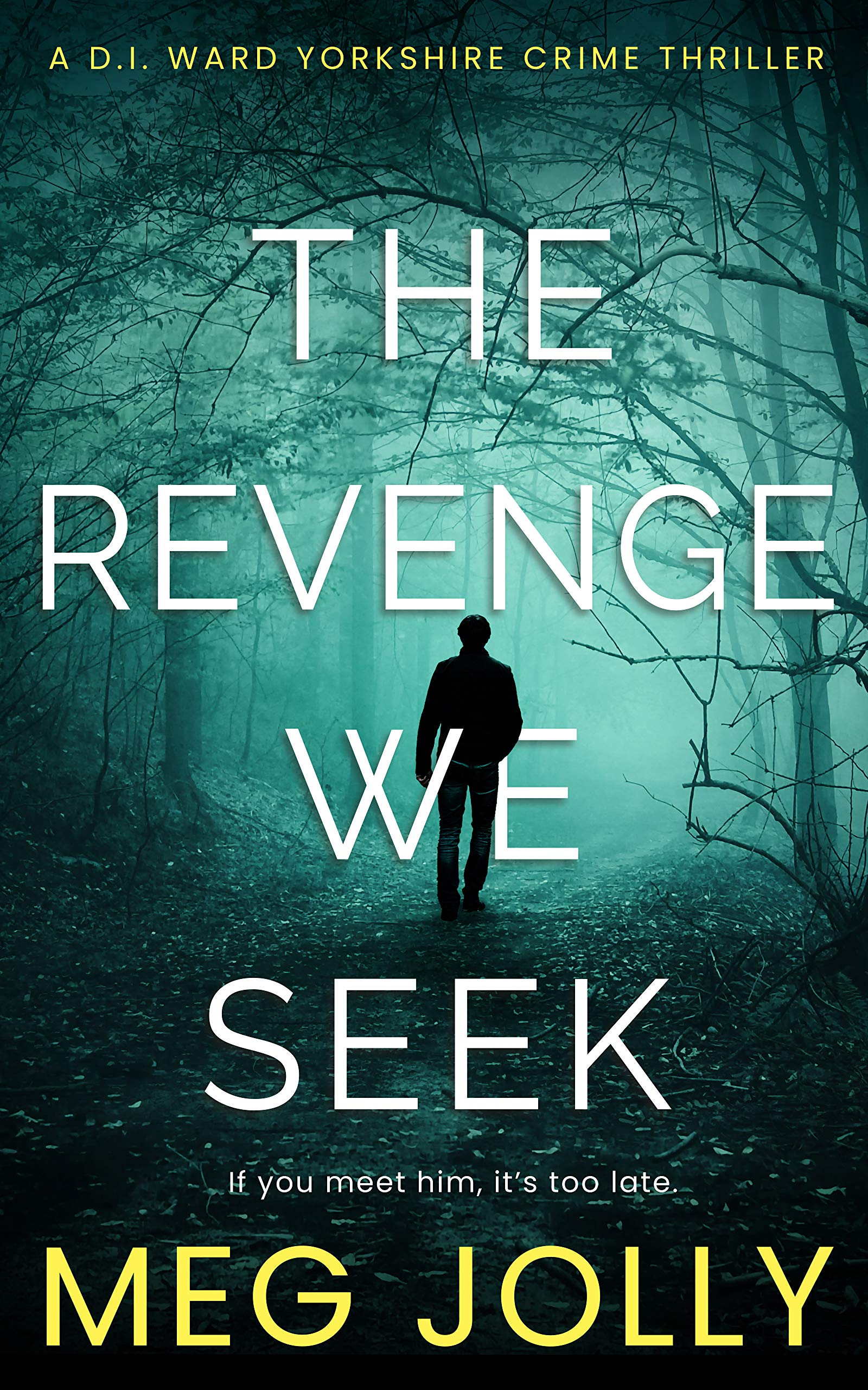 The Revenge We Seek: A Yorkshire Detective Mystery (DI Daniel Ward Crime Thrillers Book 2)