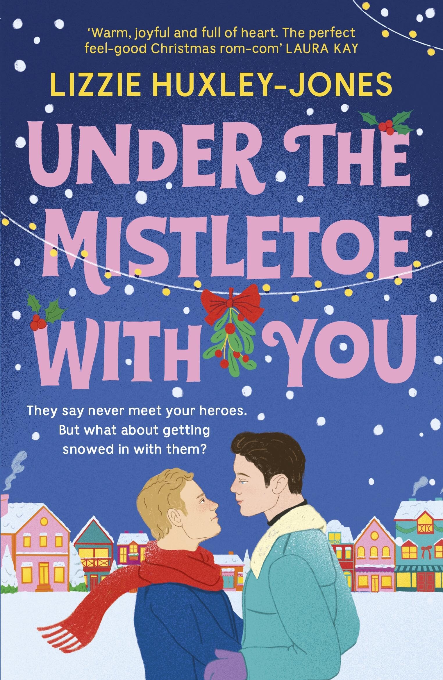Under the Mistletoe with You by Lizzie Huxley-Jones (Paperback Book)