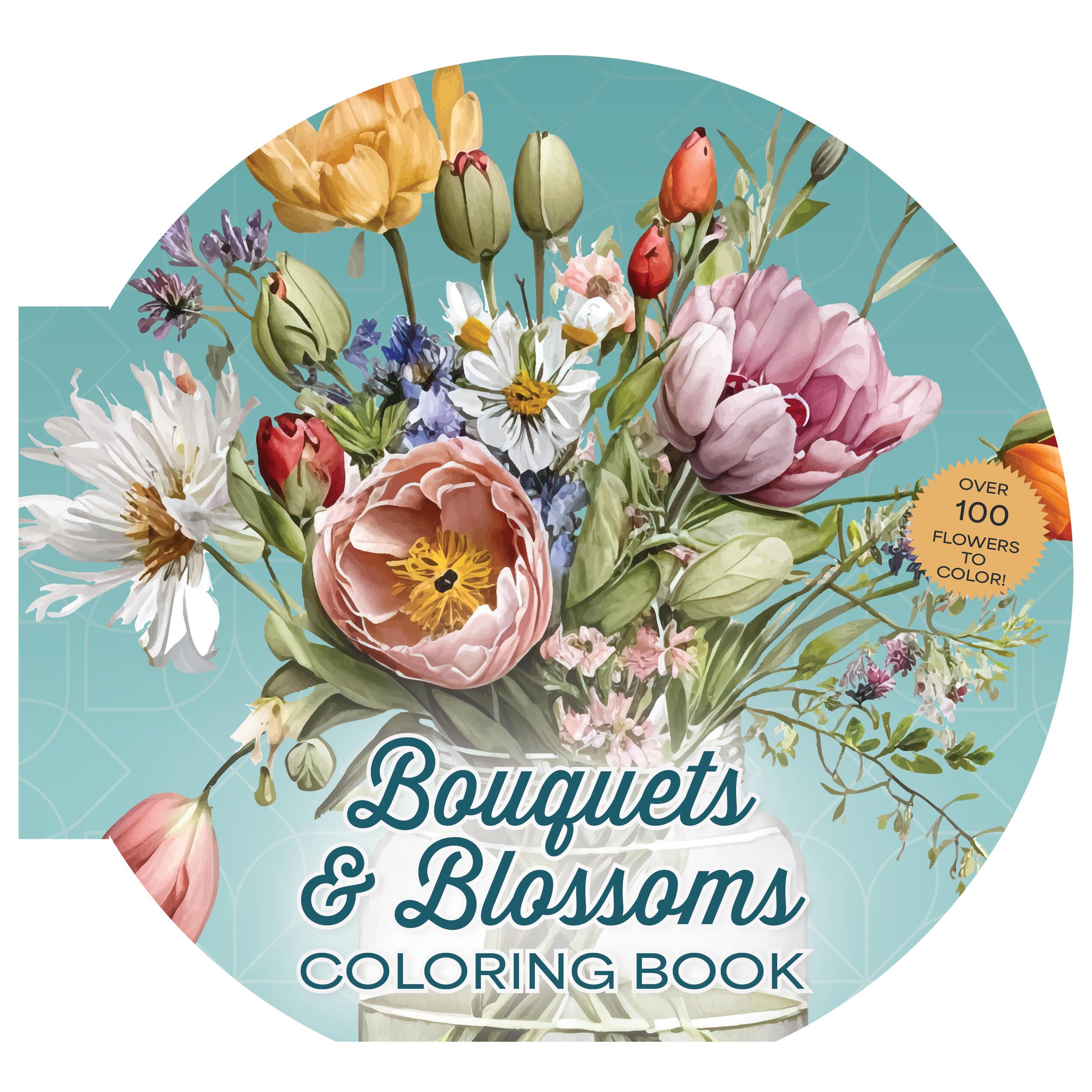 Bouquets & Blossoms Coloring Book: Over 100 Flowers to Color