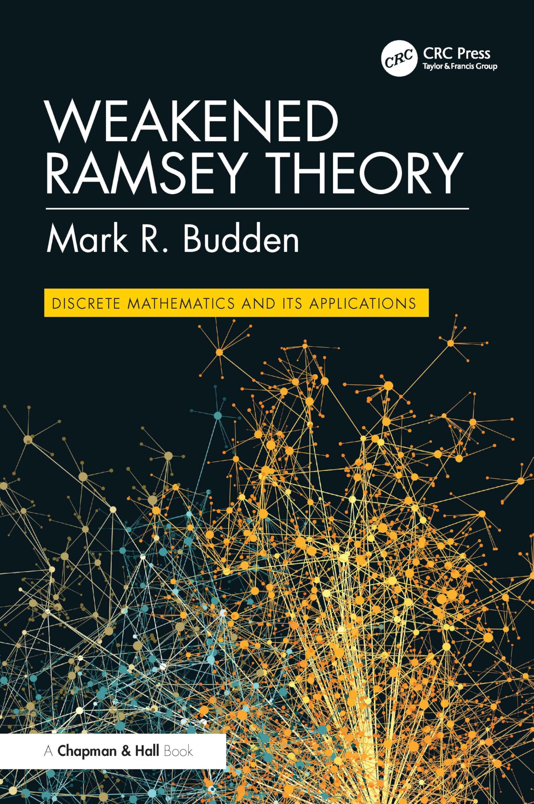 Weakened Ramsey Theory (Discrete Mathematics and Its Applications)