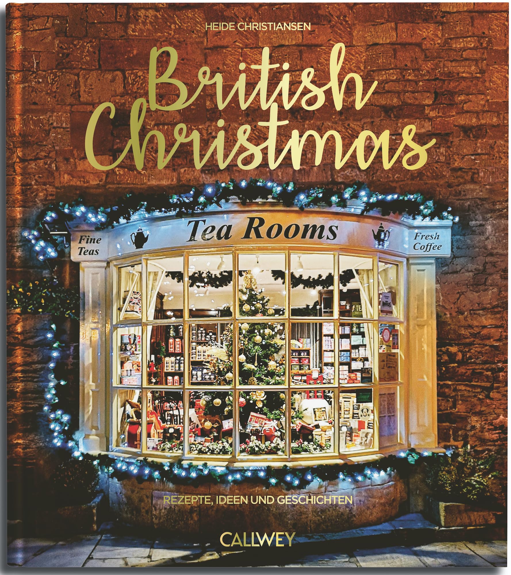 British Christmas: Rezepte, Ideen und Geschichten