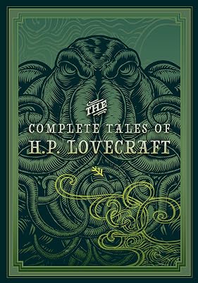 The Complete Tales of H.P. Lovecraft (Volume 3) (Timeless Classics, 3)