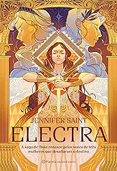 Electra: A saga de Troia renasce pelas vozes de três mulheres que desafiaram o destino