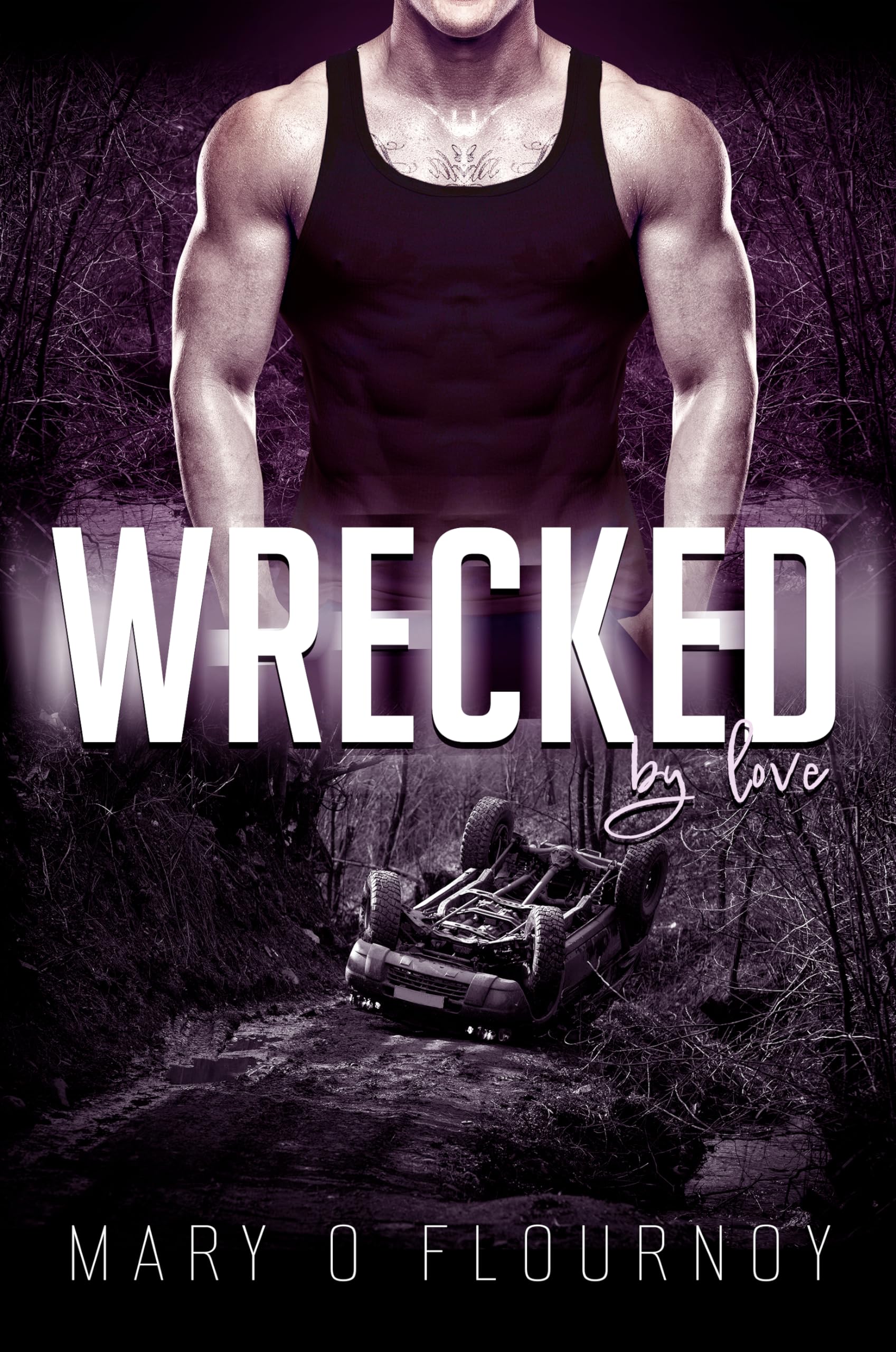 Wrecked By Love (By Love Series Book 1)