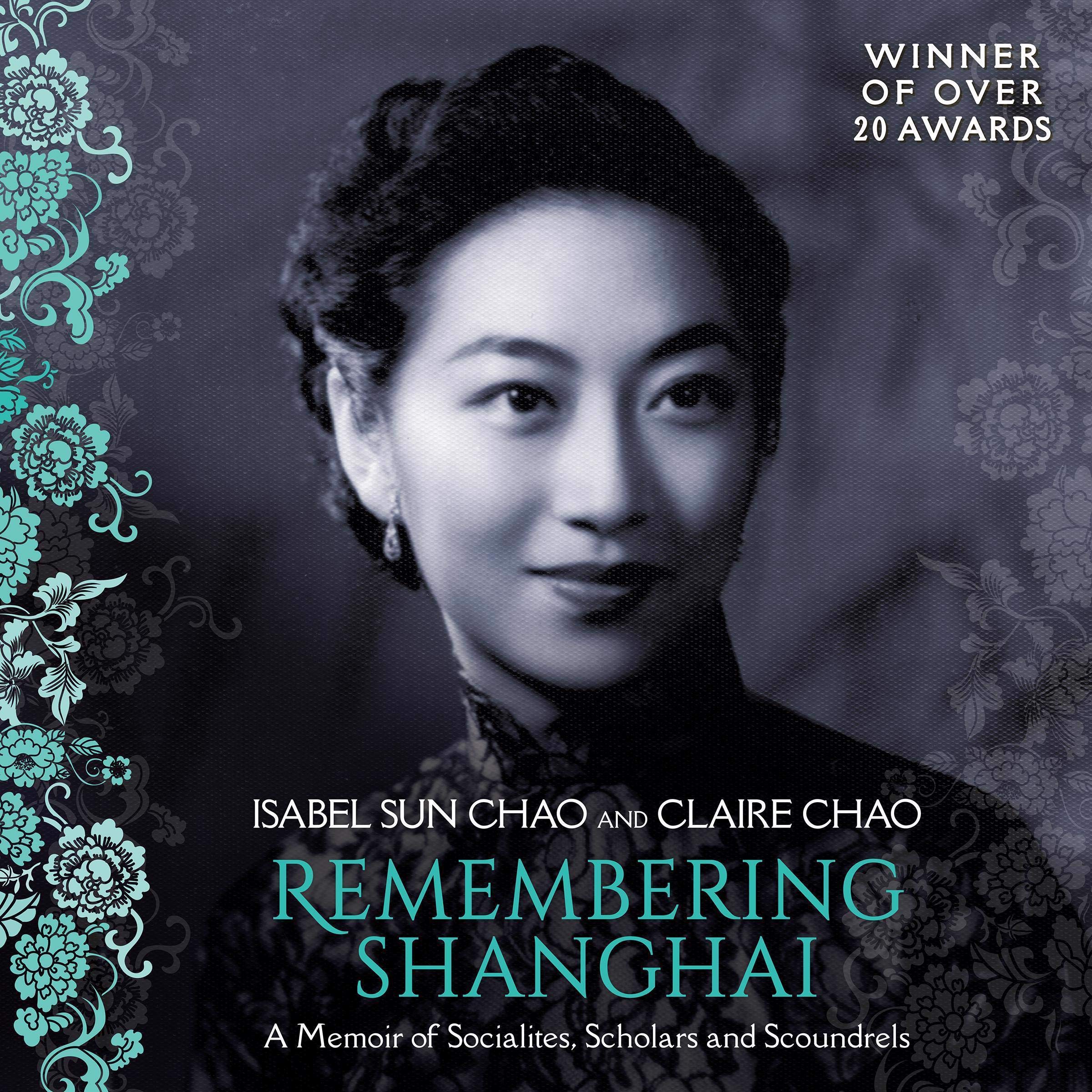 Remembering Shanghai: A Memoir of Socialites, Scholars and Scoundrels