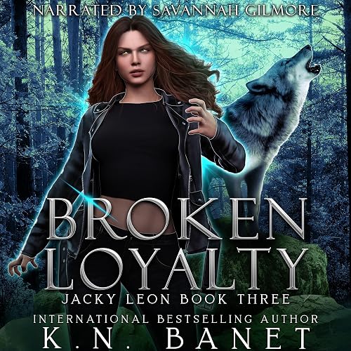 Broken Loyalty: Jacky Leon, Book 3