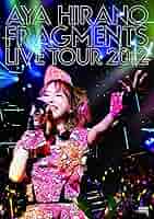 AYA HIRANO FRAGMENTS LIVE TOUR 2012(初回限定盤) [Blu-ray] i8my1cf 平野綾/AYA HIRANO FRAGMENTS LIVE TOUR 2012… - メルカリ