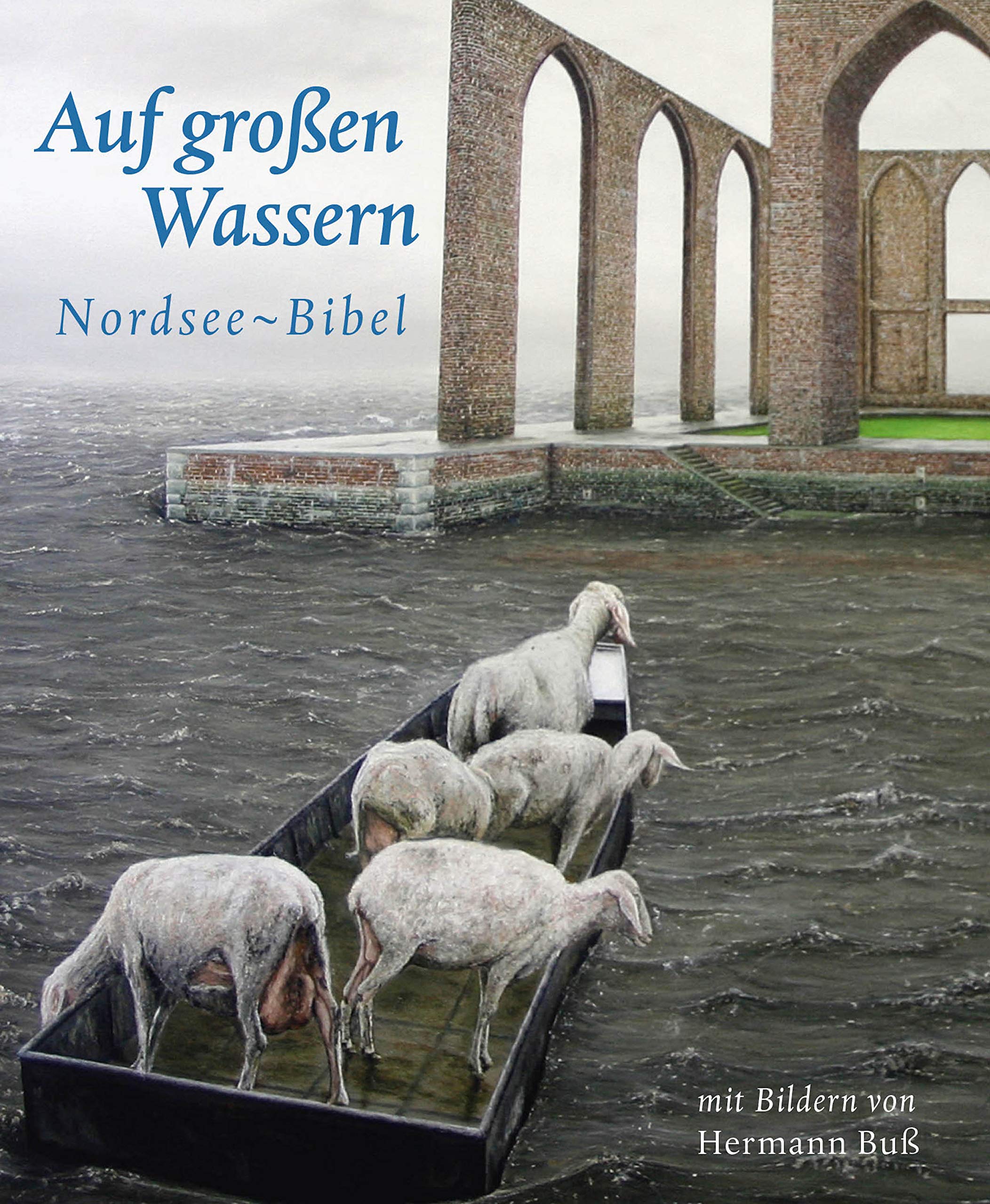Auf großen Wassern: Nordsee-Bibel. Mit Bildern von Hermann Buß (German Edition)