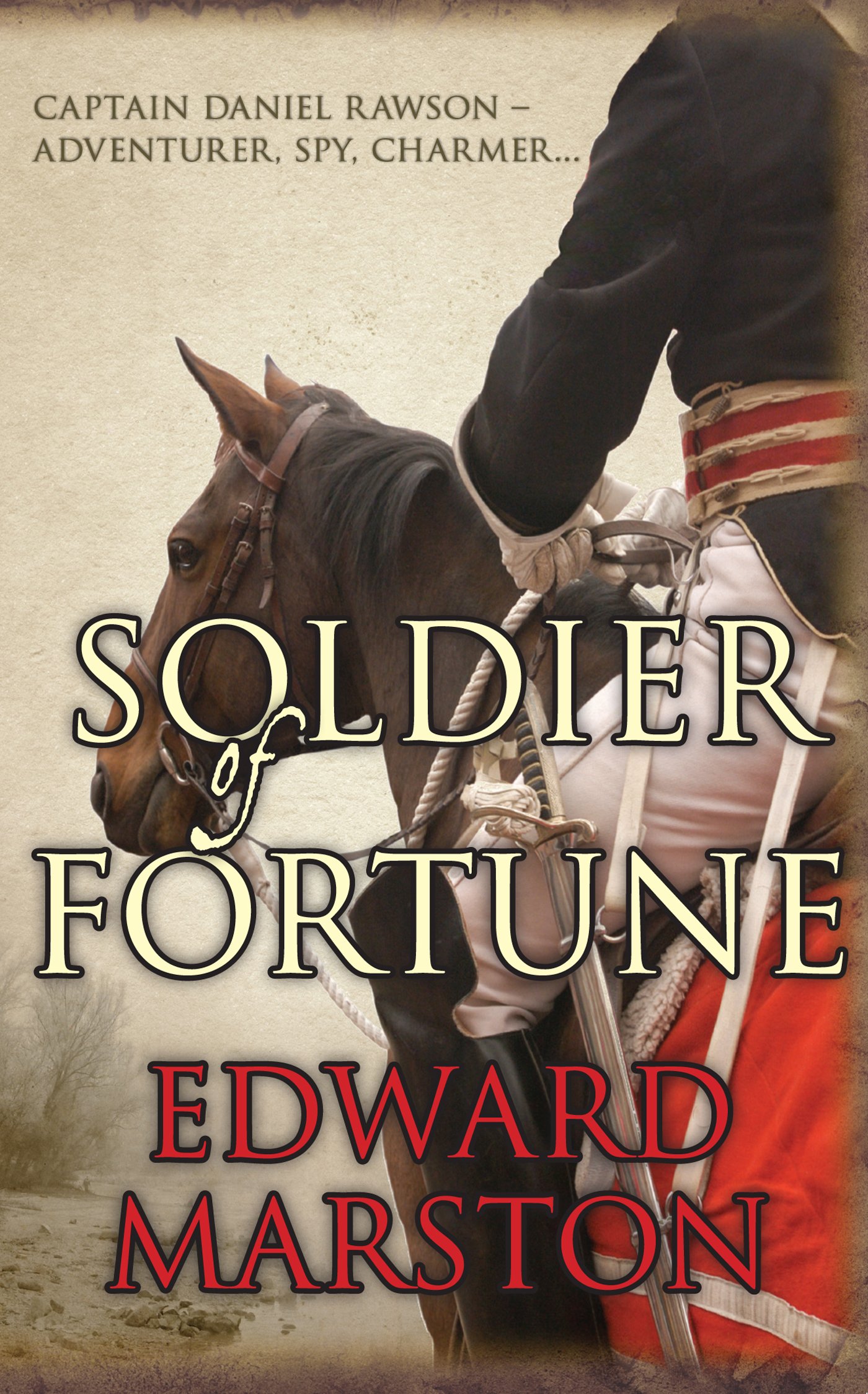 Soldier of Fortune: Captain Daniel Rawson - adventurer, spy, charmer...: 1 (Captain Rawson)