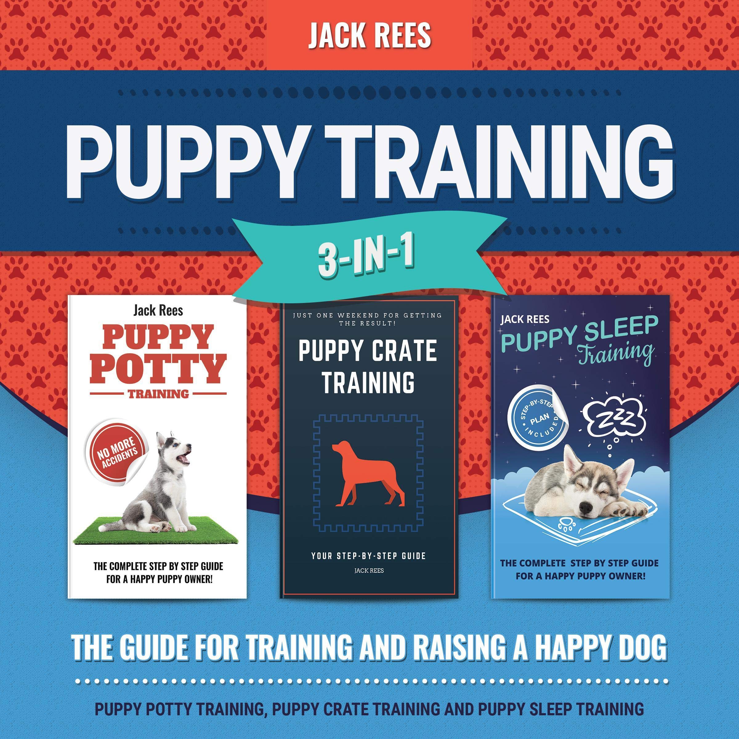 Cover art for Puppy Training 3-in-1. The Guide for Training and Raising a Happy Dog