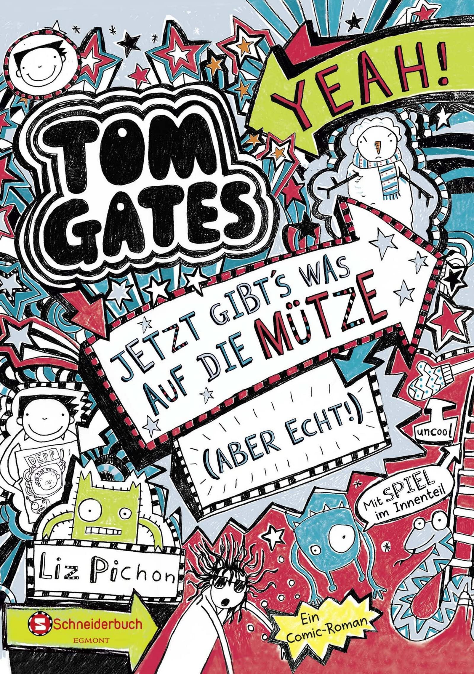 Tom Gates, Band 06: Jetzt gibt's was auf die Mütze (aber echt!) | Die Bestsellerreihe aus England | Cooler Comicroman ab 10 Jahren | SPIEGEL-Bestsellerautorin (Tom Gates / Comic Roman, Band 6)