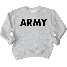 Army Sweatshirt | Military Training PT Exercise Workout Gear Veterans Service Family Support Motivation