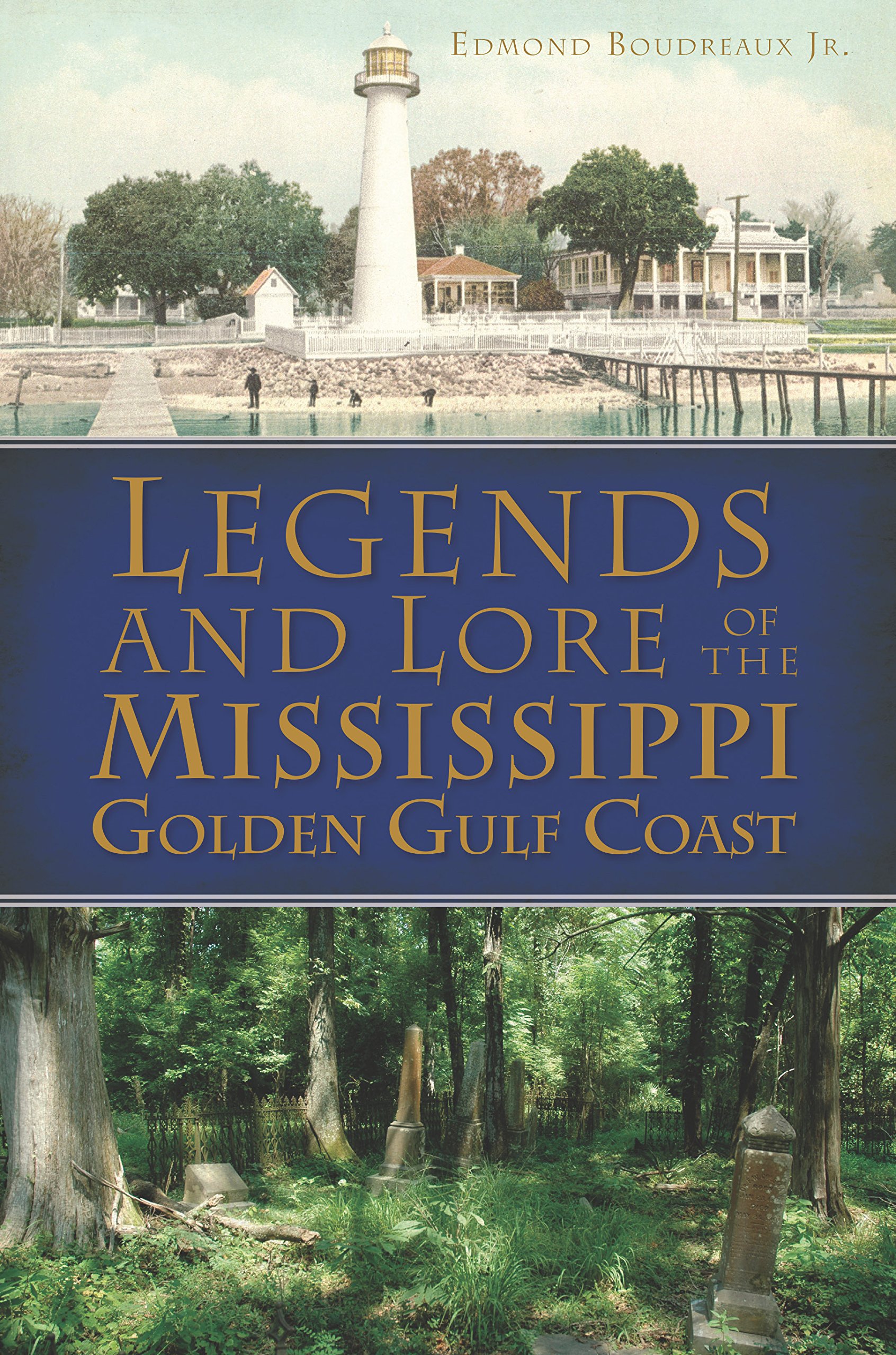 Legends and Lore of the Mississippi Golden Gulf Coast (American Legends)