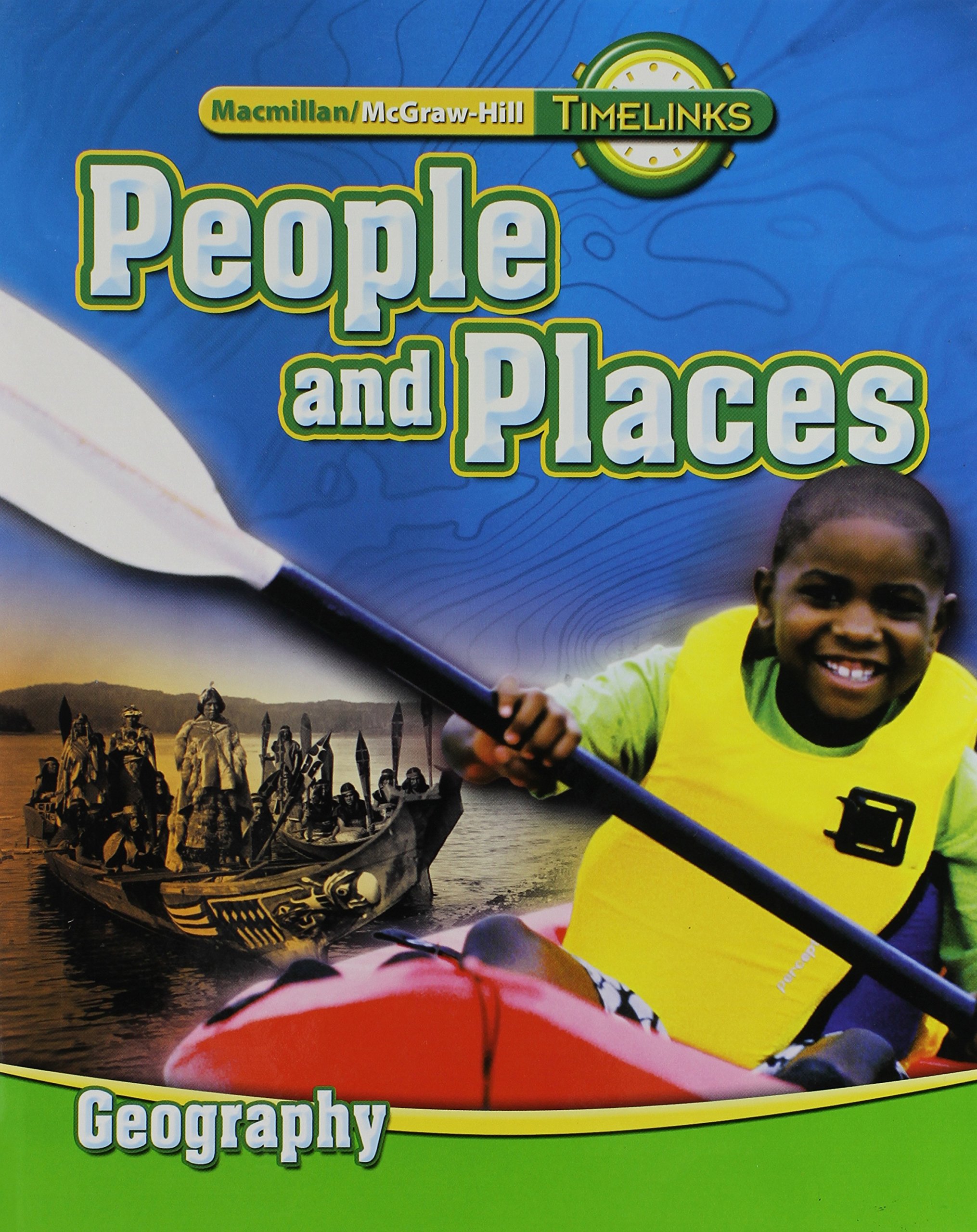 TimeLinks: Second Grade, People and Places-Unit 2 Geography Student Edition (OLDER ELEMENTARY SOCIAL STUDIES)