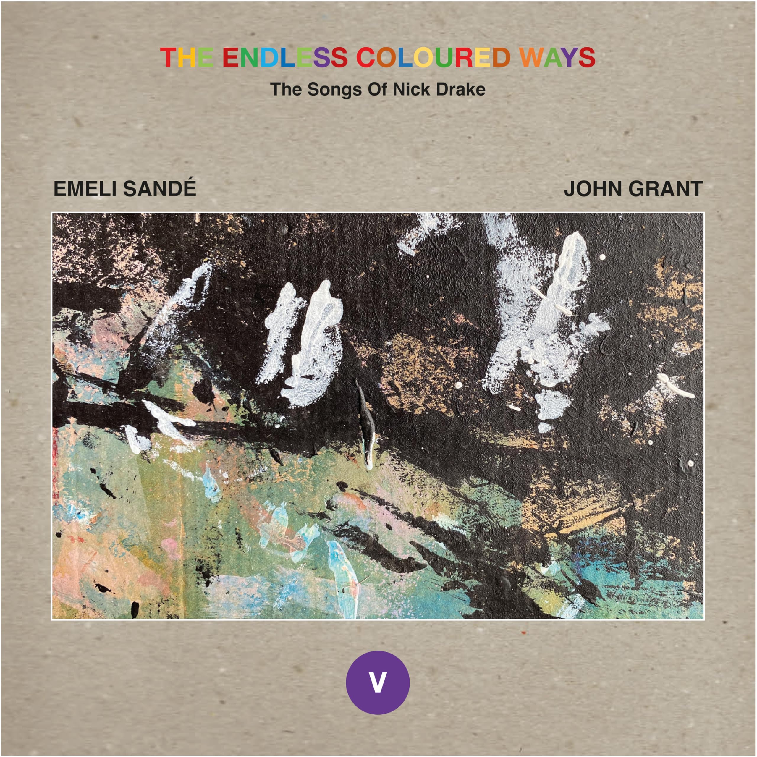 Emeli Sande / John Grant Endless Coloured Ways: the Songs of Nick Drake - Emeli