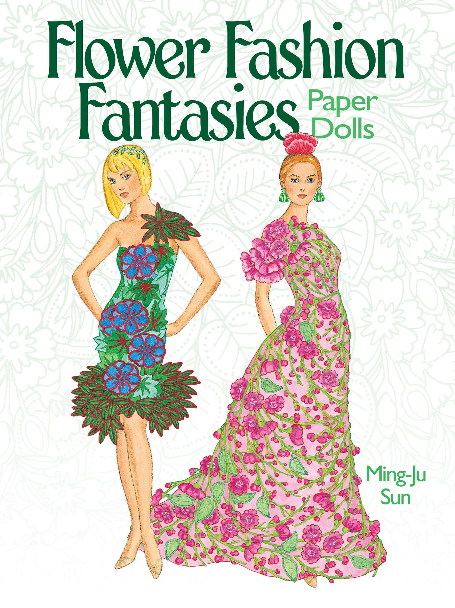 Flower Fashion Fantasies Paper Dolls (Dover Paper Dolls)