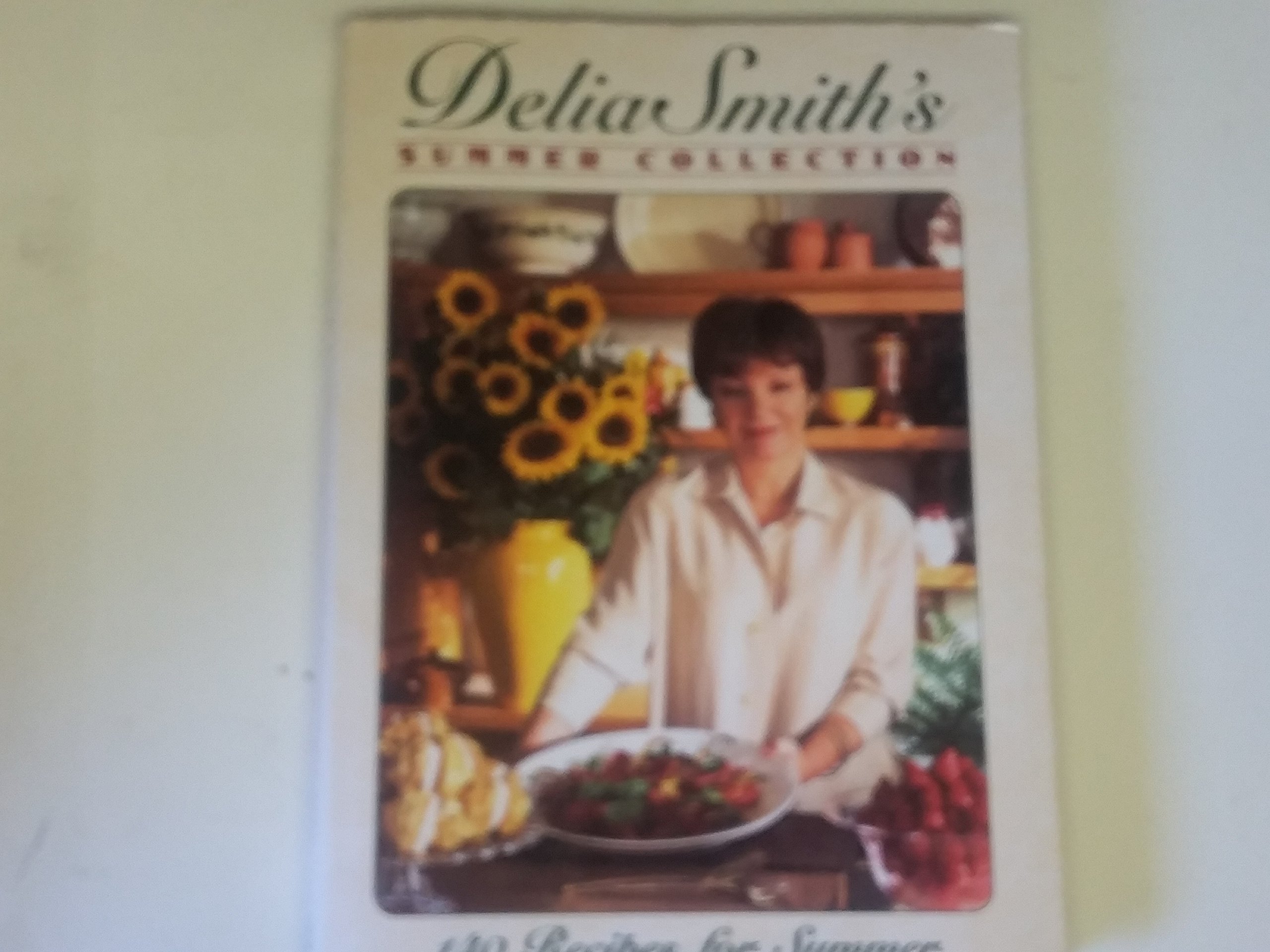 Delia Smith's Summer Collection: 140 Recipes fo