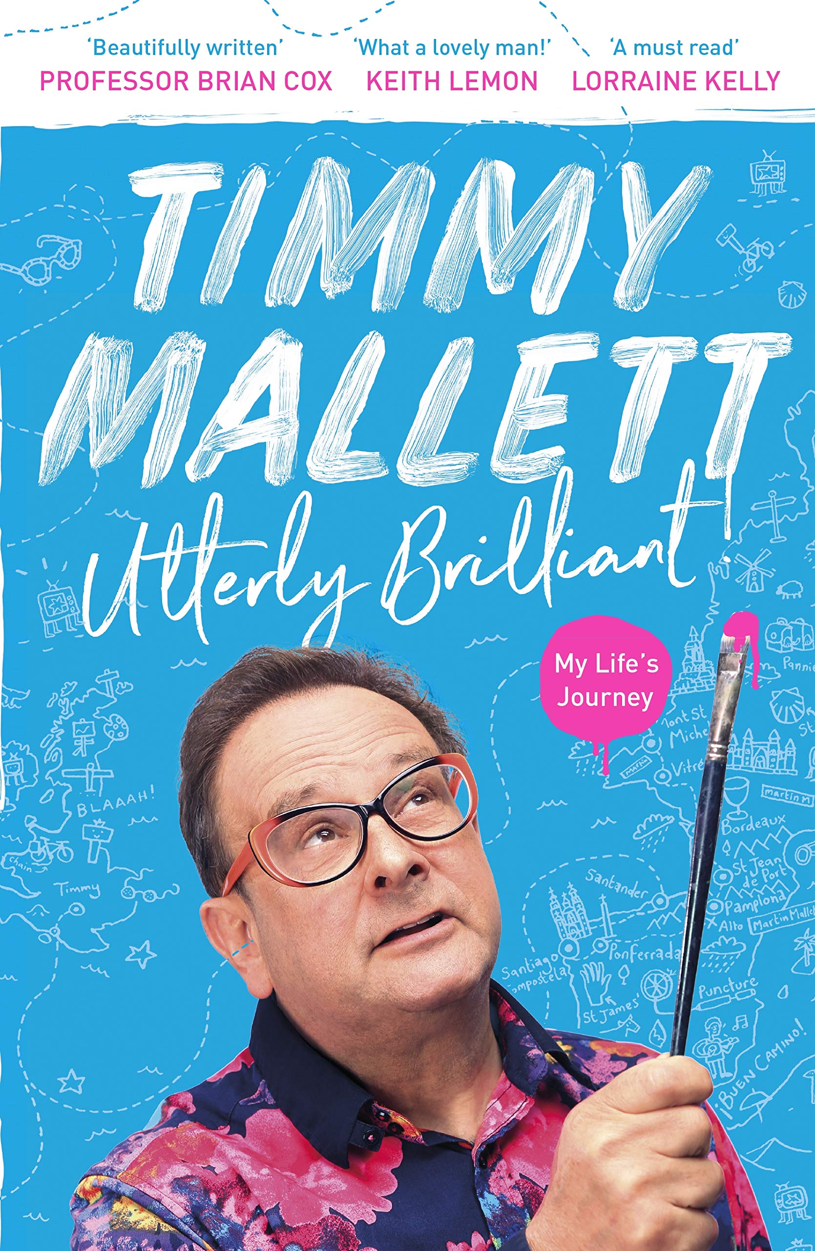 Utterly Brilliant!: My Life's Journey SIGNED Timmy Mallett Autobiography 1st/1st