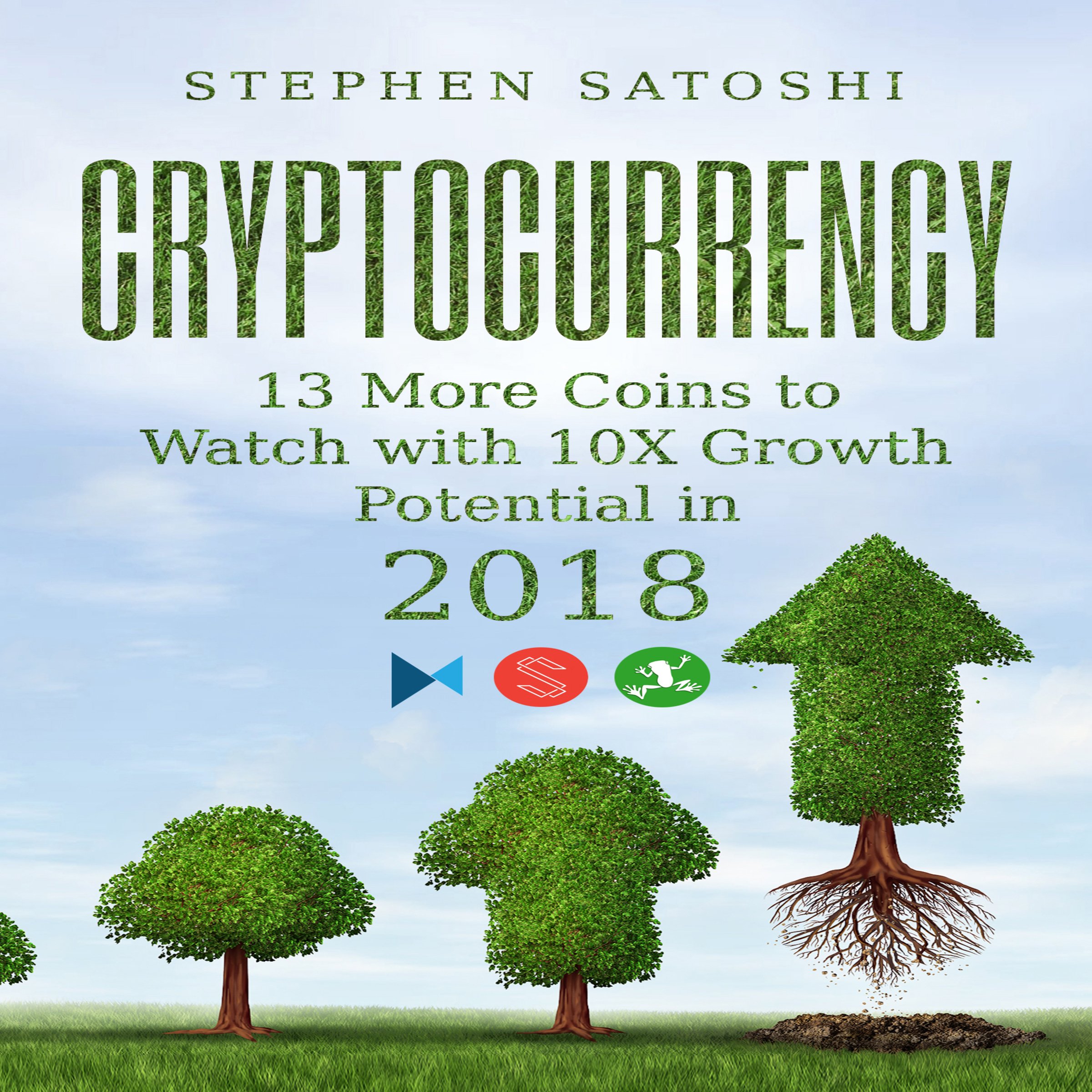 Cryptocurrency: 13 More Coins to Watch with 10X Growth Potential in 2018