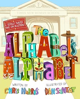 The Alphabet's Alphabet by Chris Harris: Hilarious Twisted ABC Book for Kids with Wordplay Riddles