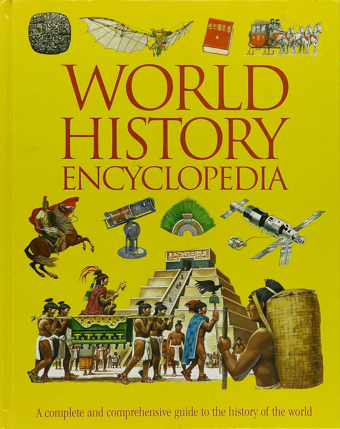 World History Encyclopedia A Complete and Comprehensive Guide to the