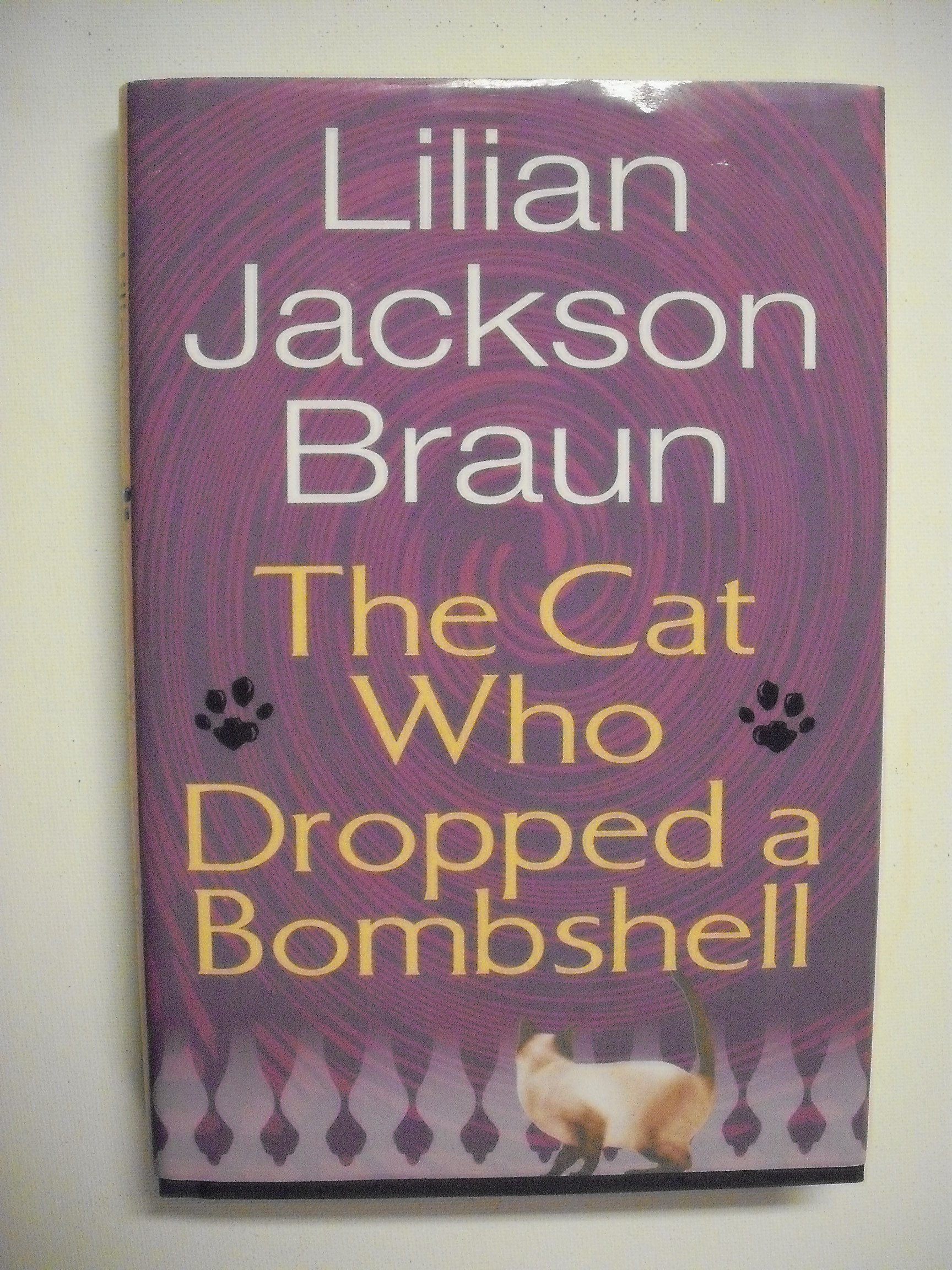The Cat Who Dropped a Bombshell 9780399153075 Braun