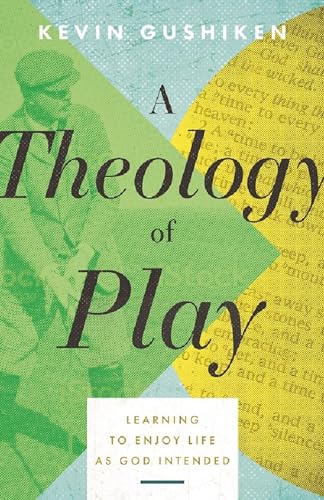 A Theology of Play (English Edition)