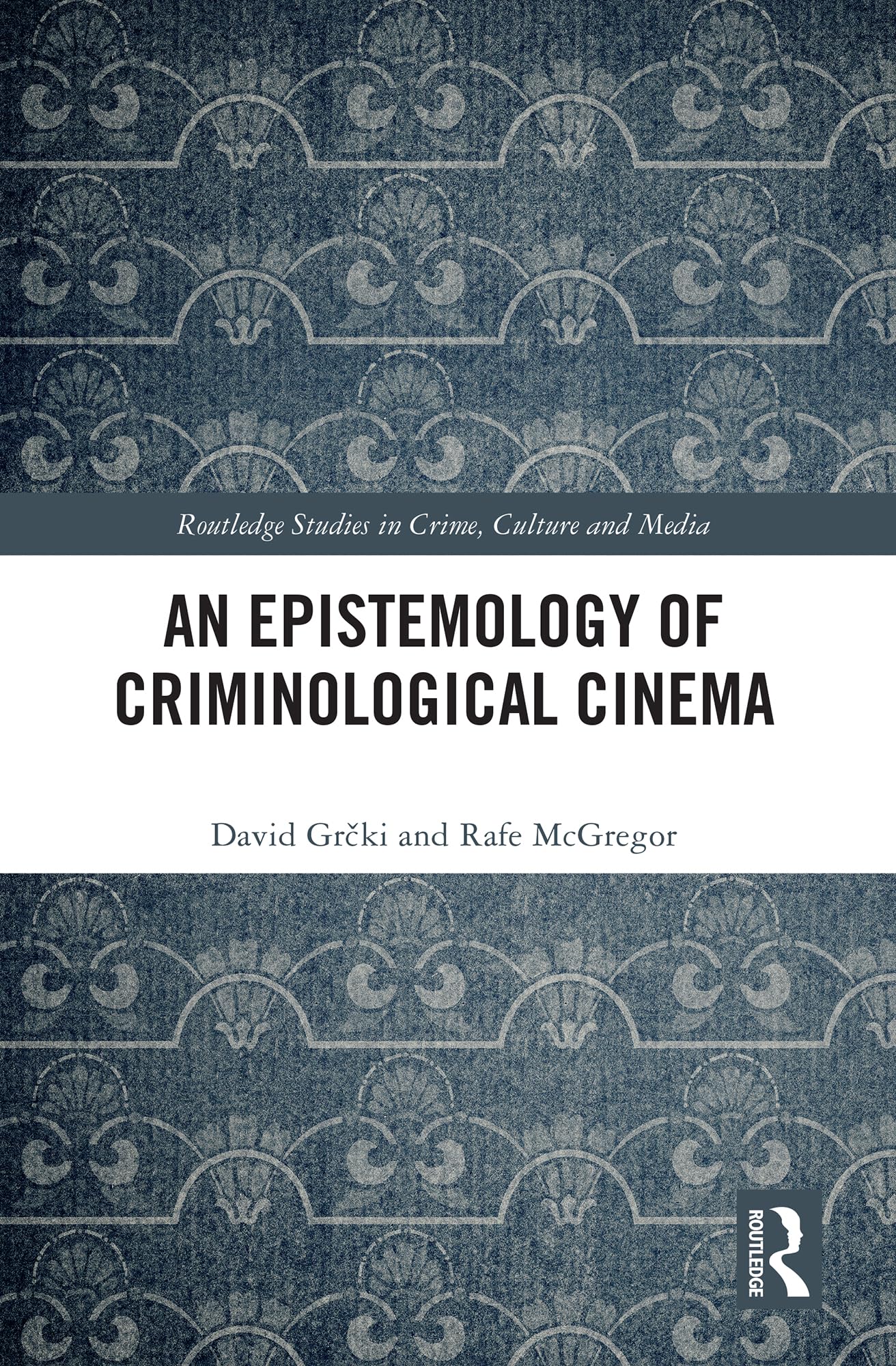 Criminological Cinema comprendre la représentation du crime au cinéma actuel