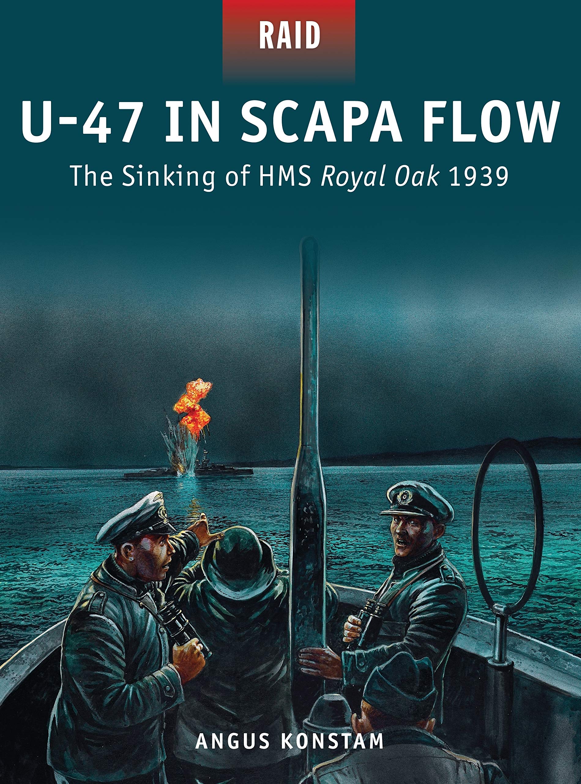 U47 in Scapa Flow by Angus Konstam PAPERBACK 9781472808905