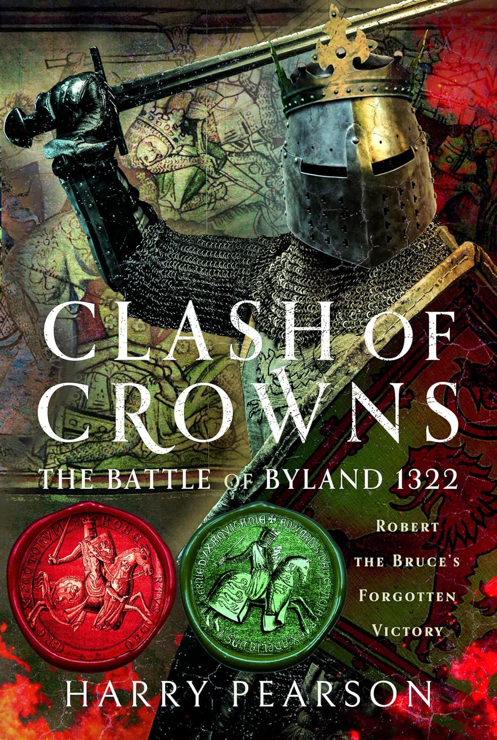Clash of Crowns: The Battle of Byland 1322: Robert the Bruce’s ...