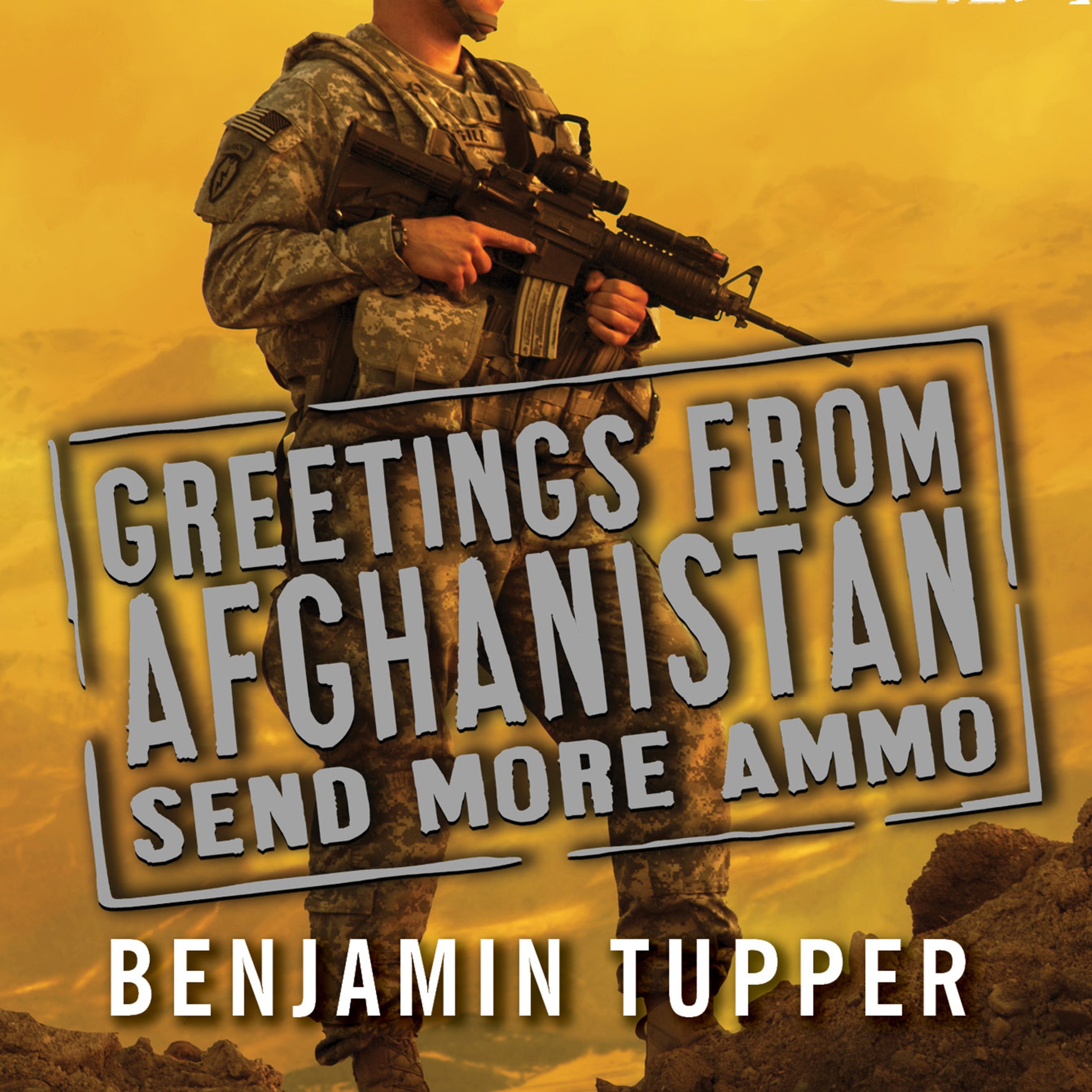 Cover art for Greetings from Afghanistan, Send More Ammo