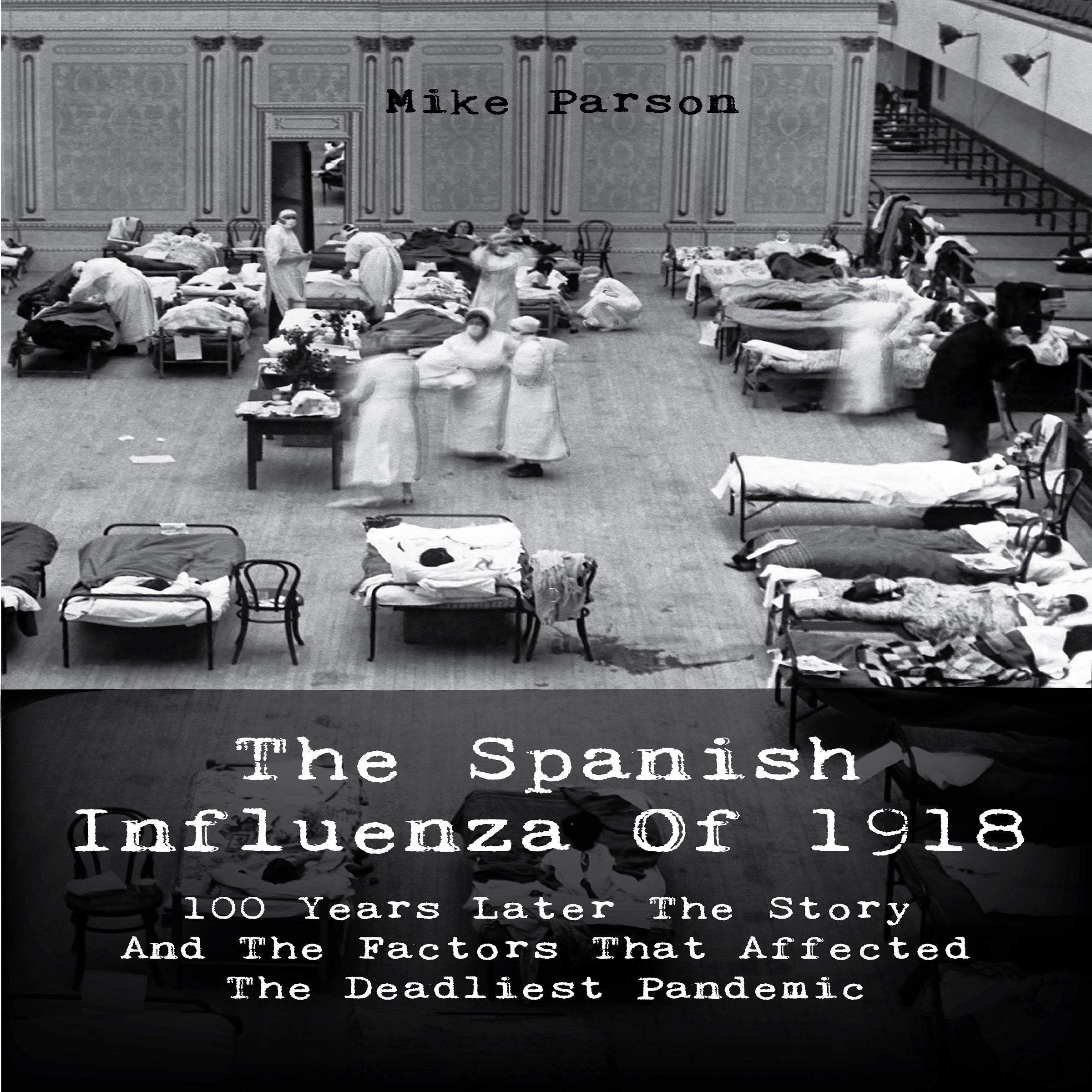 The Spanish Influenza of 1918