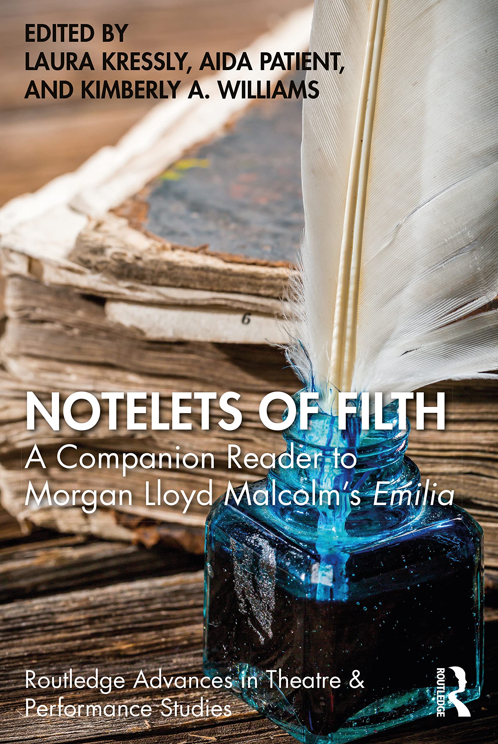 Notelets of Filth (Routledge Advances in Theatre & Performance Studies)