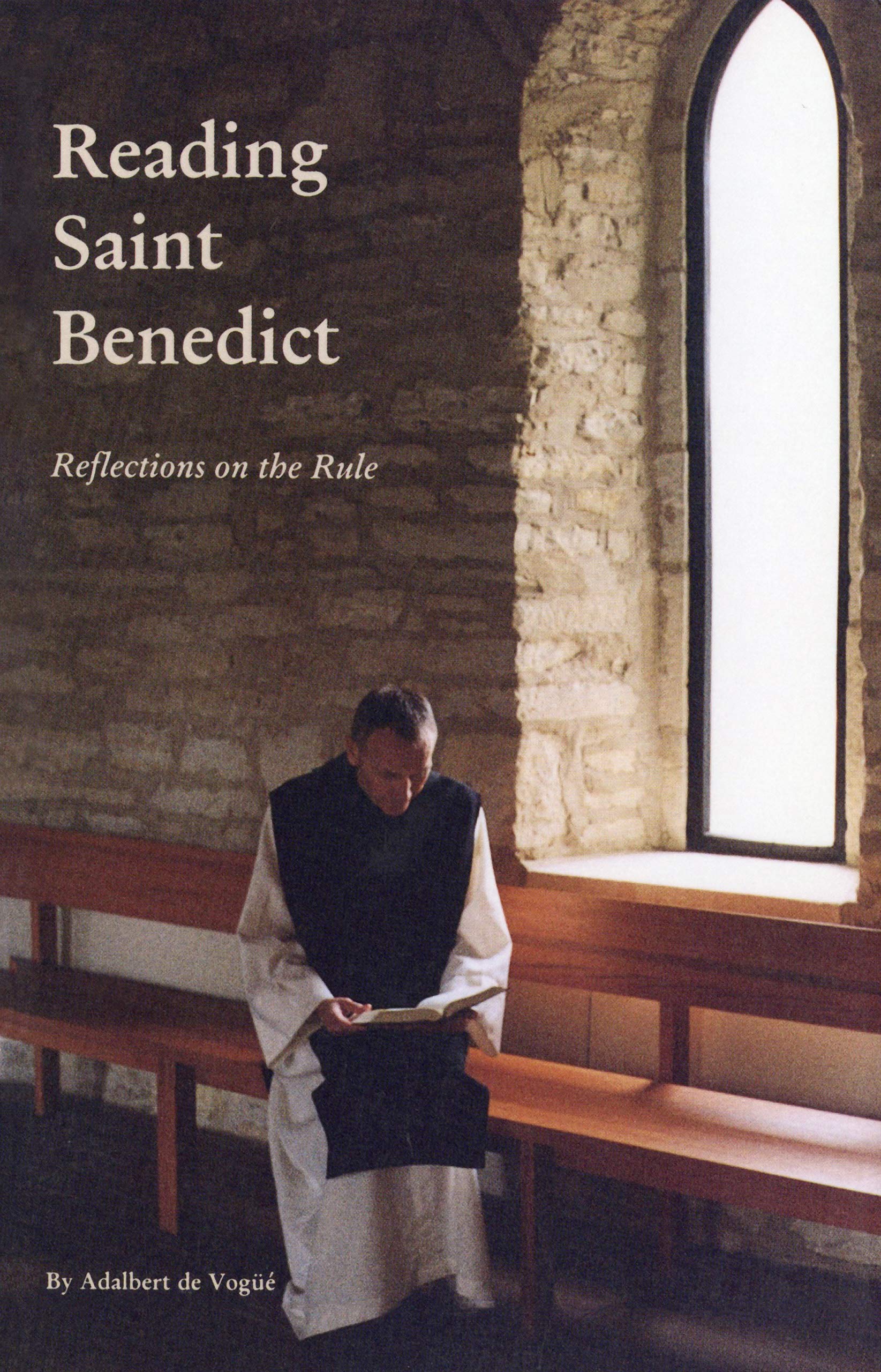 Reading Saint Benedict: Reflections on the Rule: 151 (Cistercian Studies Series, 151)