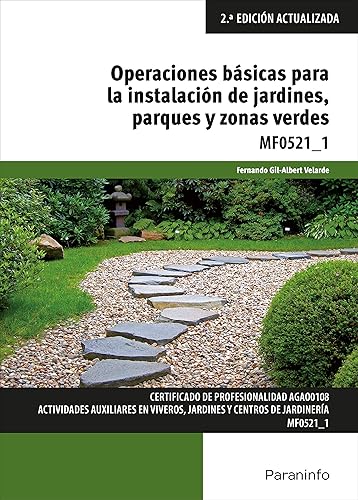 OPERACIONES BÁSICAS PARA LA INSTALACIÓN DE JARDINES, PARQUES Y ZONAS VERDES (Agraria)