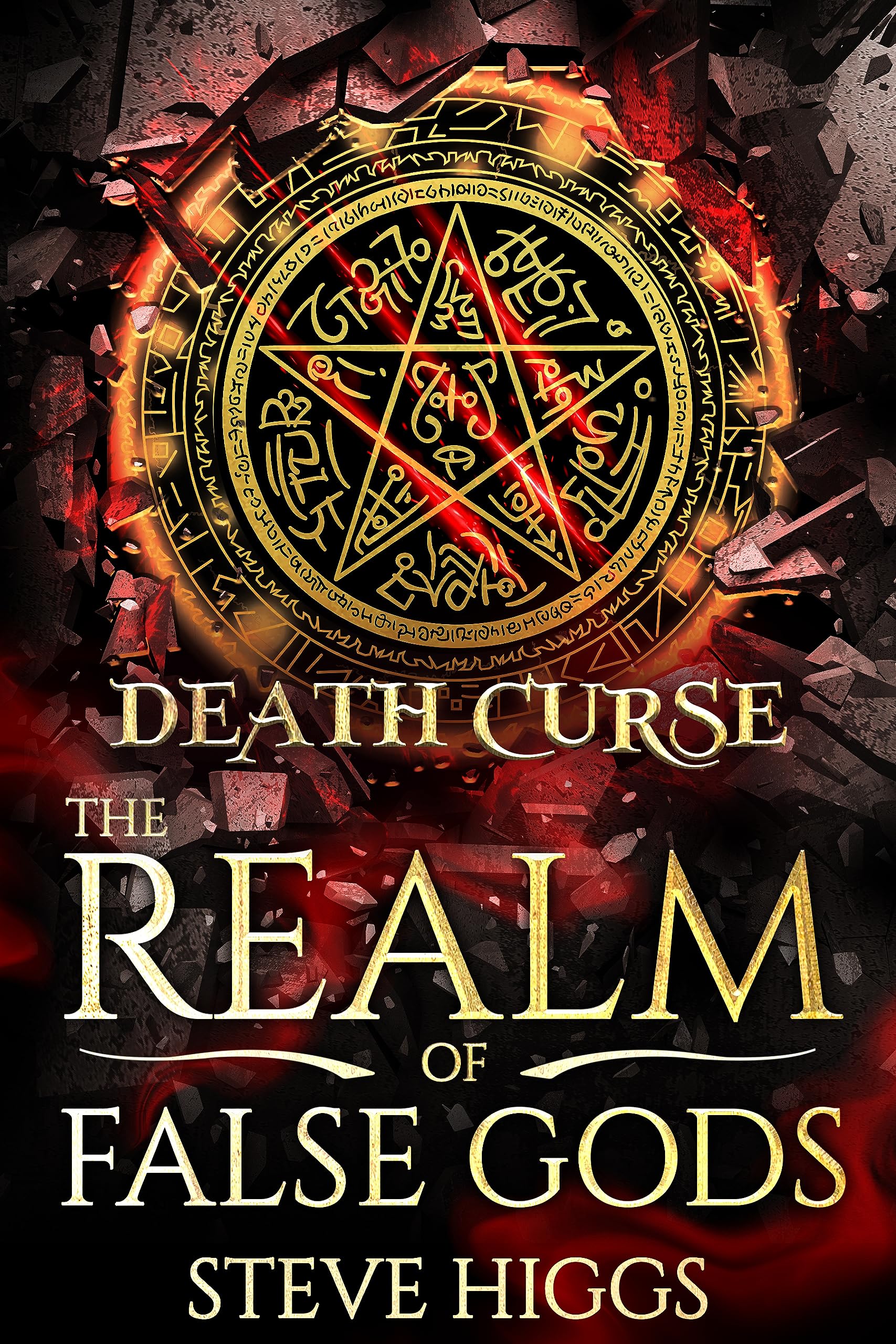 Death Curse: The Final Battle (The Realm of False Gods Book 11)